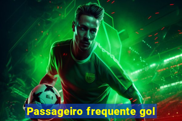 Passageiro frequente gol